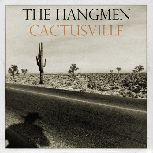The Hangmen : Cactusville